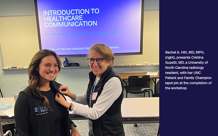 Rachel A. Hitt, MD, MPH (right) has introduced a workshop to help radiologists communicate better with patients.