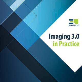 Imaging 3.0 in Practice