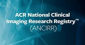 ACR National Clinical Imaging Research Registry ANCIRR